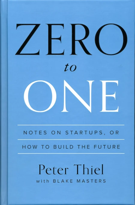 Zero to One by Peter Thiel