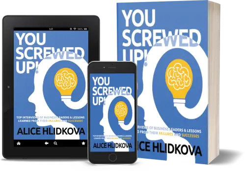 Why Every Entrepreneur Should Read 'You Screwed Up!' by Alice Hlidkova